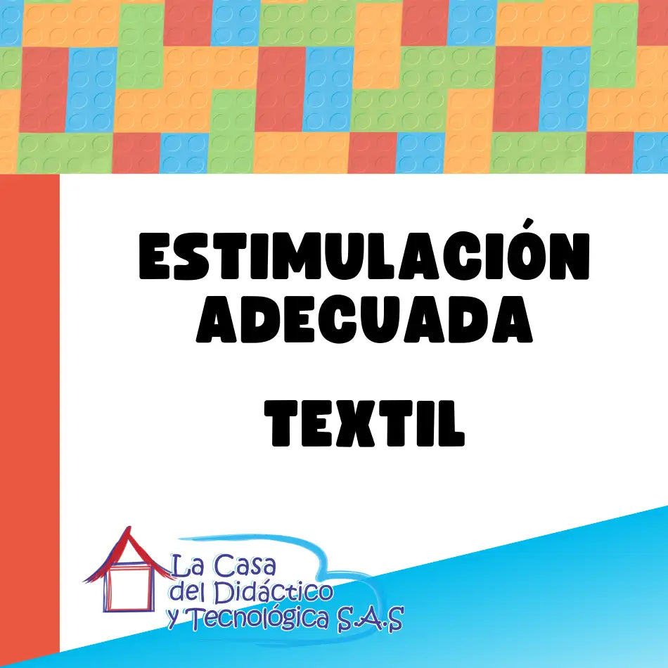 Admin - D4 - Estimulación Adecuada - Textil